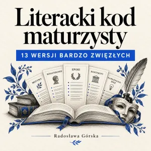 Literacki Kod Maturzysty - 13 wersji bardzo zwięzłych