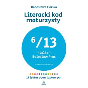Literacki kod maturzysty — Lalka (6/13)